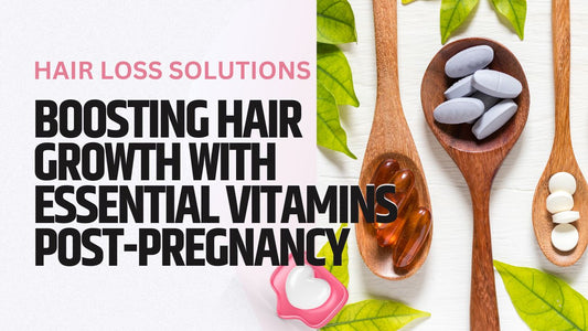 Post-Pregnancy Hair Growth