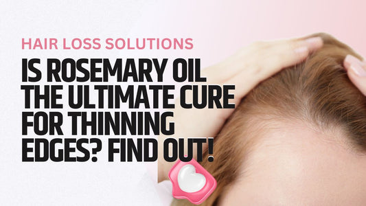 Rosemary oil for thinning edges