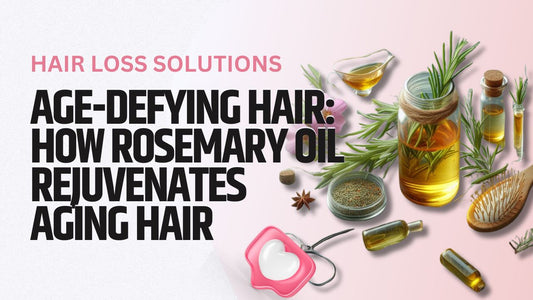 Rosemary Oil for Aging Hair