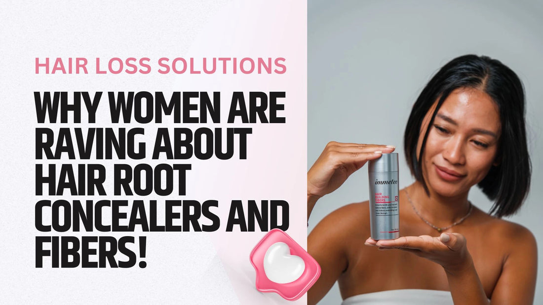 Hair Root Concealers and Fibers