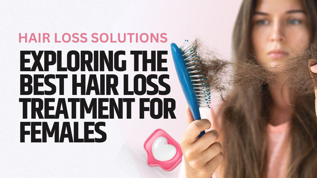 Best Hair Loss Treatment Females