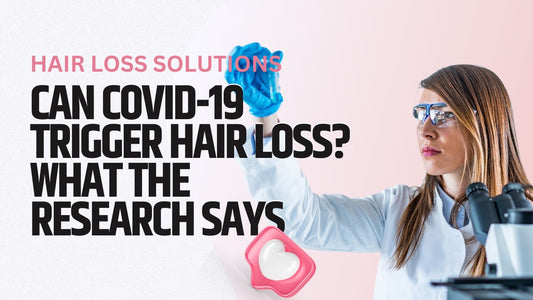 Can COVID-19 Trigger Hair Loss? What the Research Says