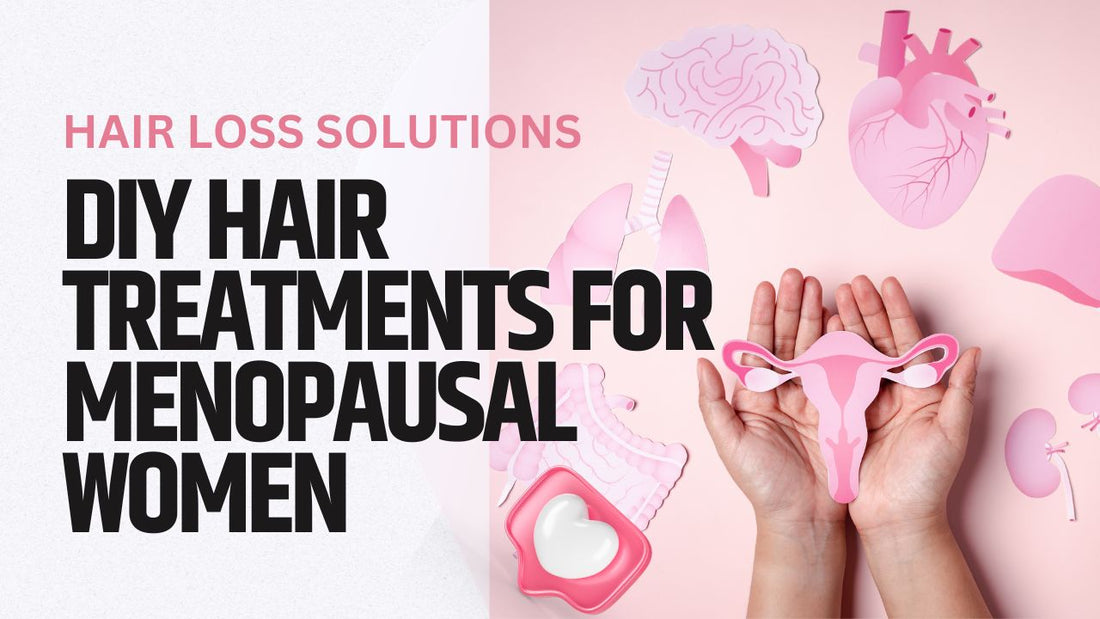 DIY Menopausal Hair Treatments