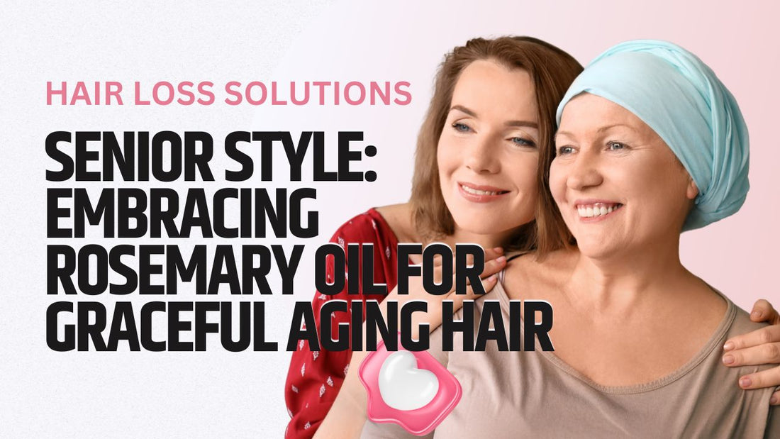 Rosemary Oil for Seniors' Hair