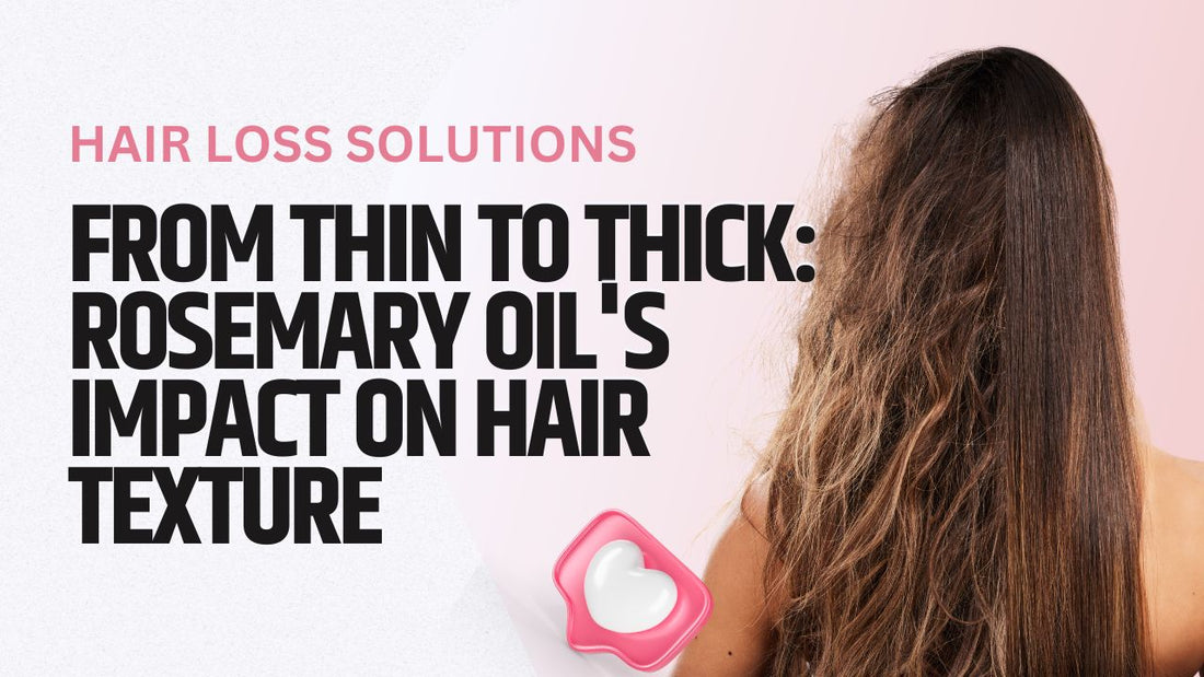 Rosemary Oil for Hair Thickness