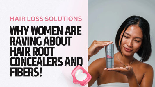 Hair Root Concealers and Fibers